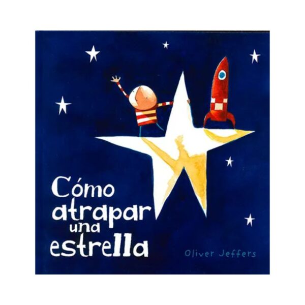 Como Atrapar Una Estrella