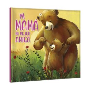 Mi Mama Mi Mejor Amiga