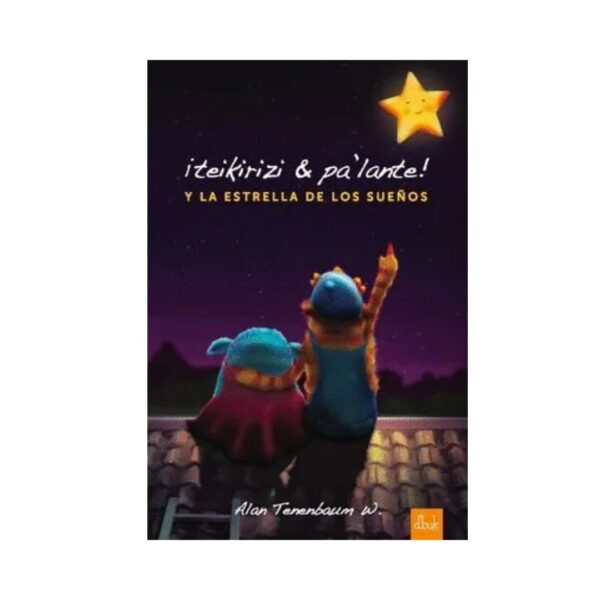¡Teikirizi & Pa'lante! y la Estrella de los sueños