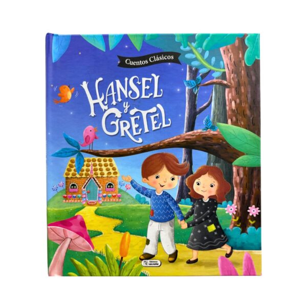Hansel y Gretel - Cuentos Clásicos