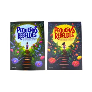 Pequeñas y Pequeños Rebeldes - 100 personajes que cambiaron la historia